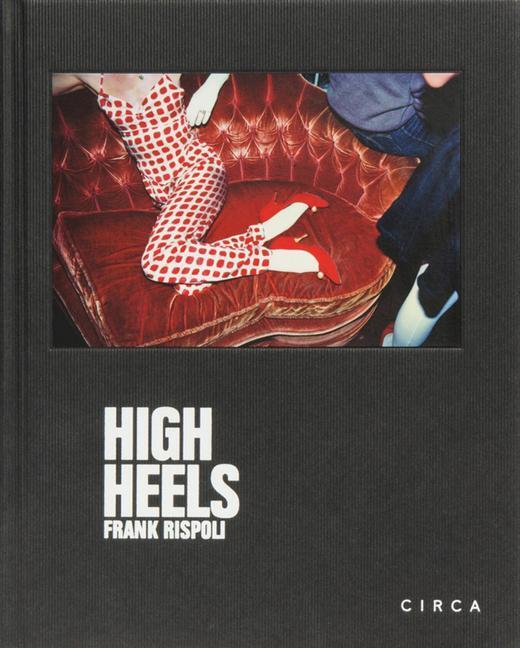 Cover: 9781911422303 | Frank Rispoli - High Heels | Frank Rispoli (u. a.) | Buch | Englisch