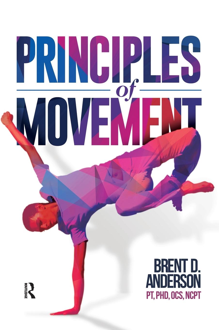 Cover: 9781630914684 | Principles of Movement | Brent Anderson | Buch | Englisch | 2023