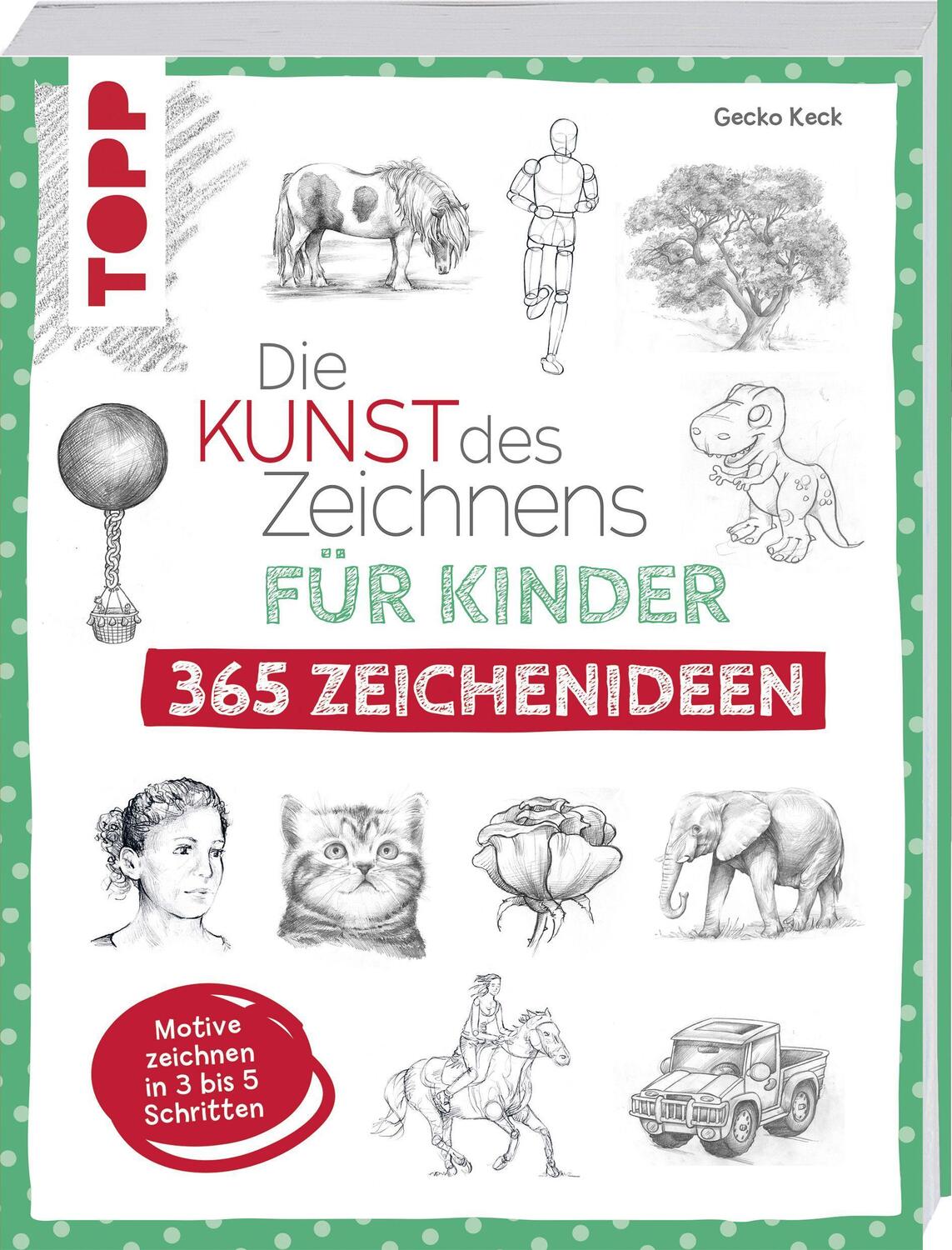 Cover: 9783772443992 | Die Kunst des Zeichnens für Kinder 365 Zeichenideen | Gecko Keck