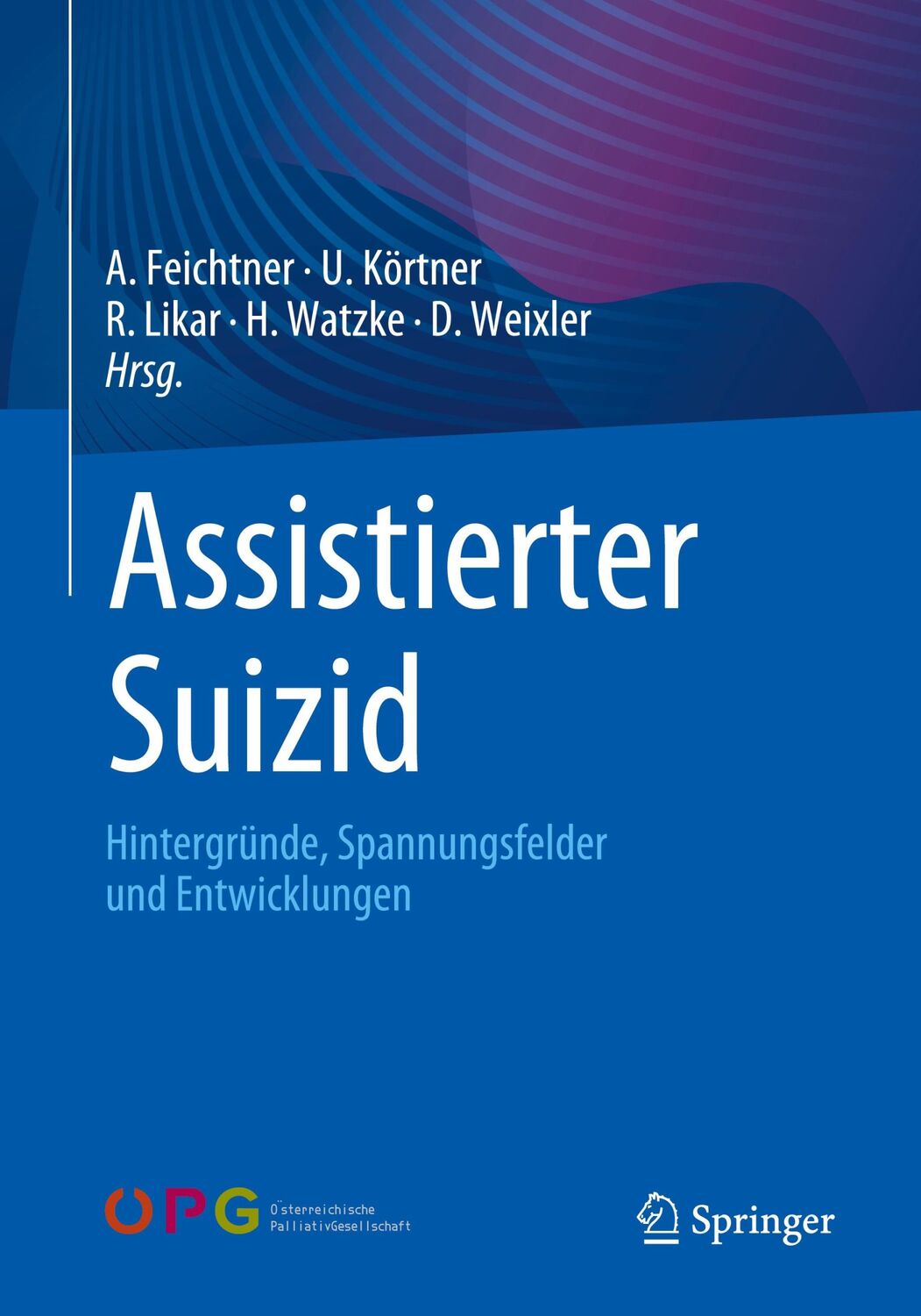 Cover: 9783662643464 | Assistierter Suizid | Hintergründe, Spannungsfelder und Entwicklungen