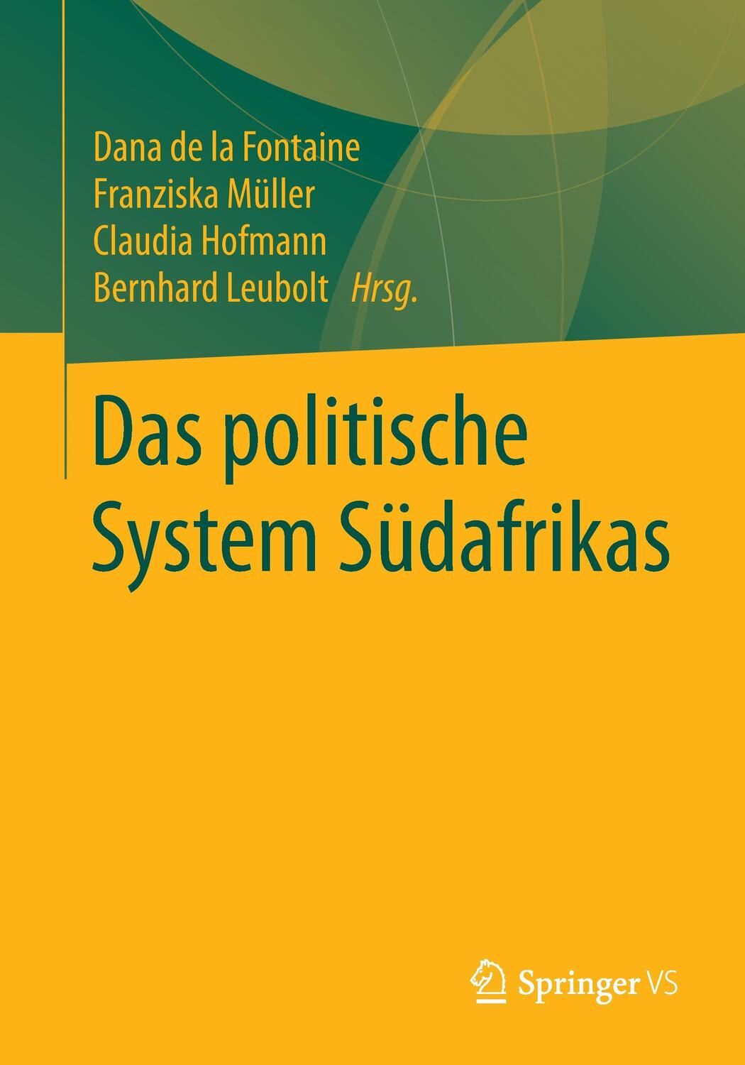Cover: 9783531184760 | Das politische System Südafrikas | Dana De La Fontaine (u. a.) | Buch