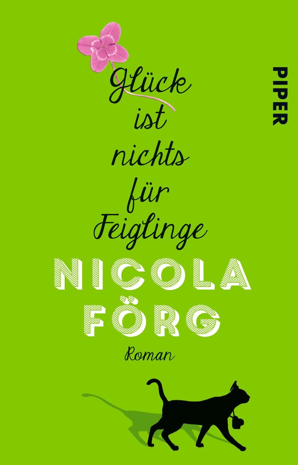 Cover: 9783492309172 | Glück ist nichts für Feiglinge | Nicola Förg | Taschenbuch | 288 S.