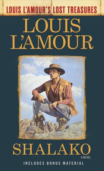 Cover: 9780525486329 | Shalako (Louis l'Amour's Lost Treasures) | Louis L'Amour | Taschenbuch