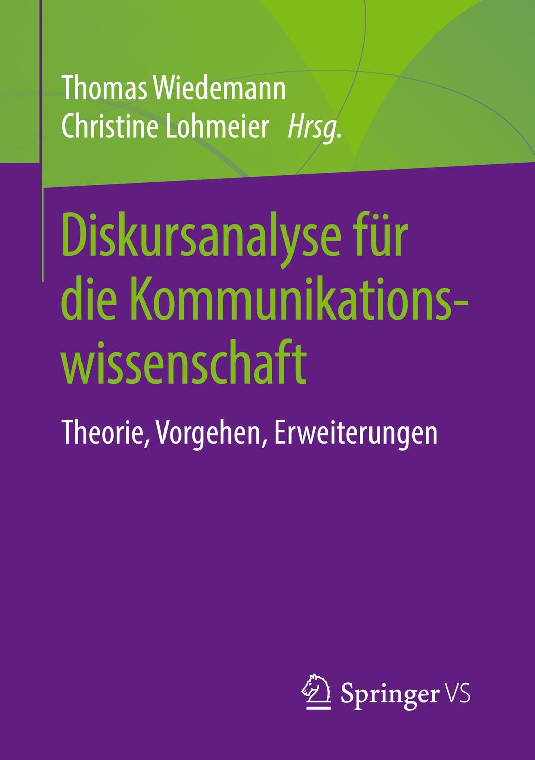 Cover: 9783658251857 | Diskursanalyse für die Kommunikationswissenschaft | Wiedemann (u. a.)