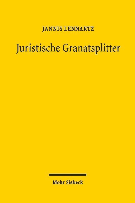 Cover: 9783161564628 | Juristische Granatsplitter | Jannis Lennartz | Taschenbuch | 2018