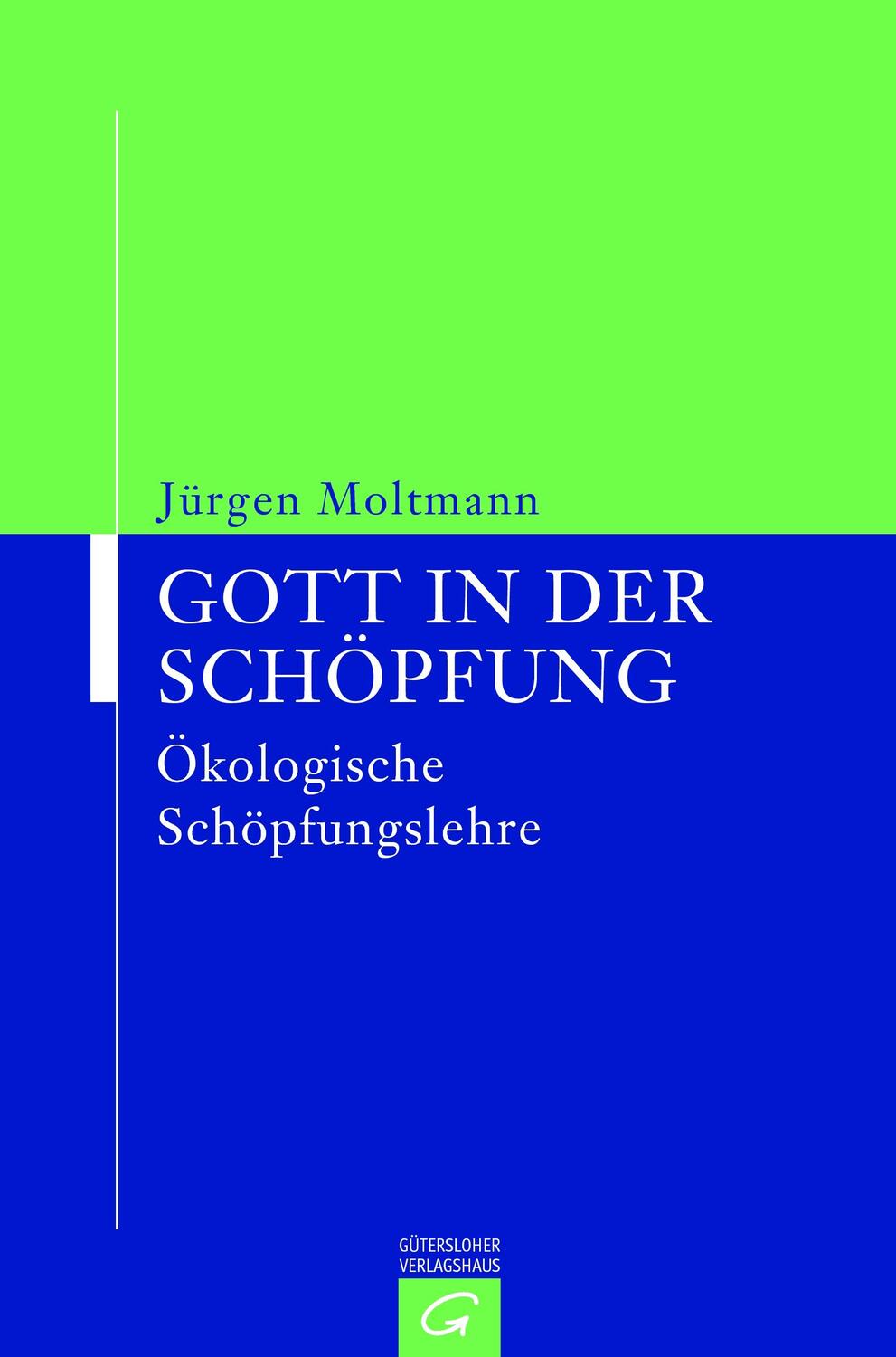 Cover: 9783579019277 | Gott in der Schöpfung | Ökologische Schöpfungslehre | Jürgen Moltmann