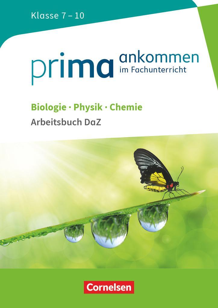 Cover: 9783060104093 | Prima ankommen Biologie, Physik, Chemie: Klasse 7-10 - Arbeitsbuch...