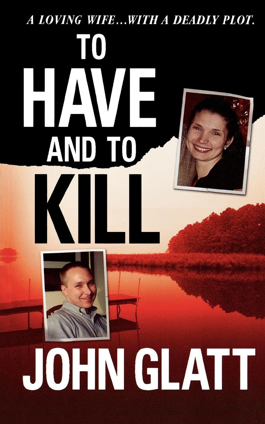 Cover: 9781250025876 | To Have and to Kill | John Glatt | Taschenbuch | Paperback | Englisch