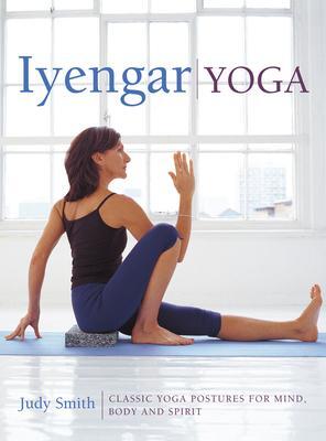 Cover: 9780754830764 | Iyengar Yoga | Smith Judy | Buch | Gebunden | Englisch | 2015