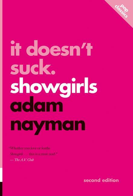 Cover: 9781770414402 | It Doesn't Suck: Showgirls | Adam Nayman | Taschenbuch | Pop Classics