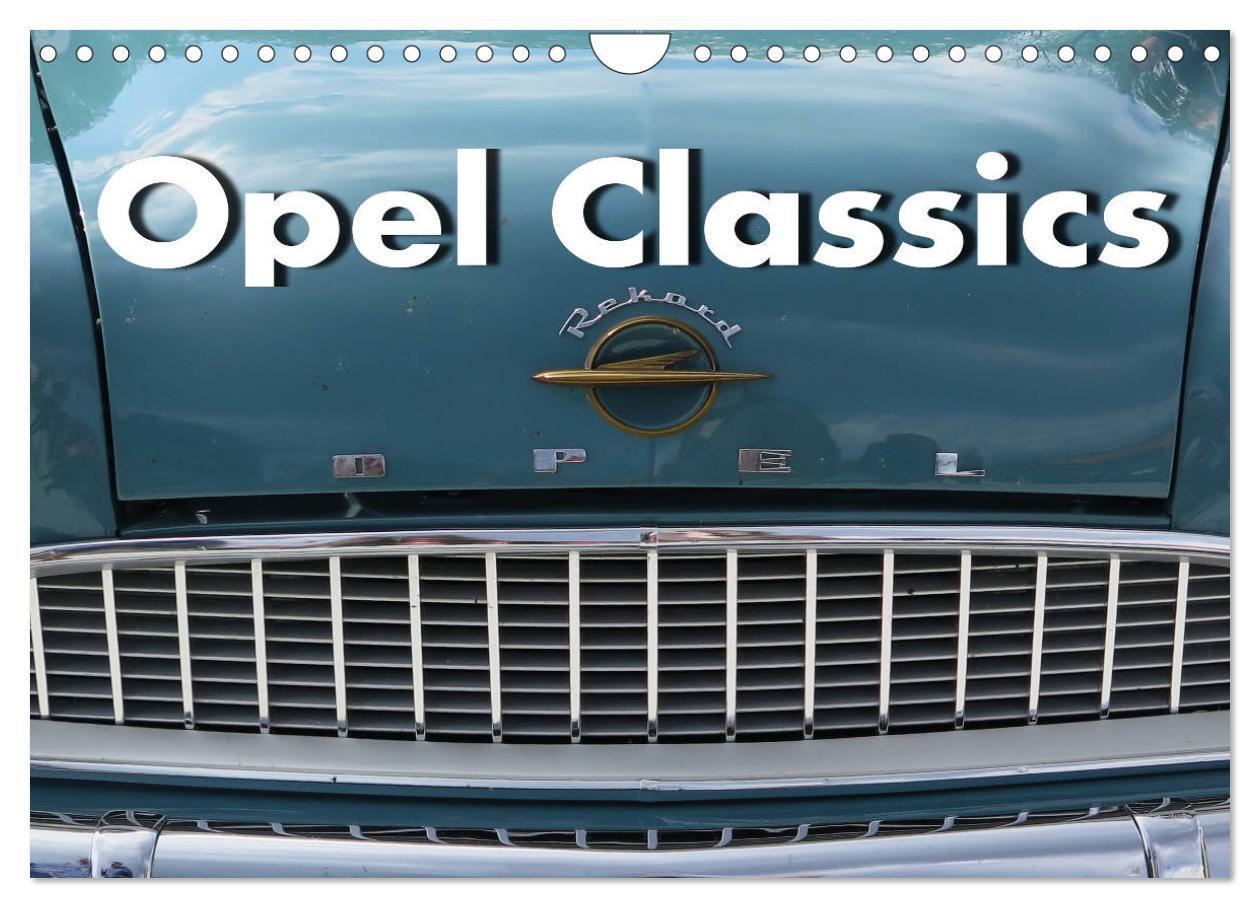 Cover: 9783675557239 | Opel Classics (Wandkalender 2024 DIN A4 quer), CALVENDO Monatskalender