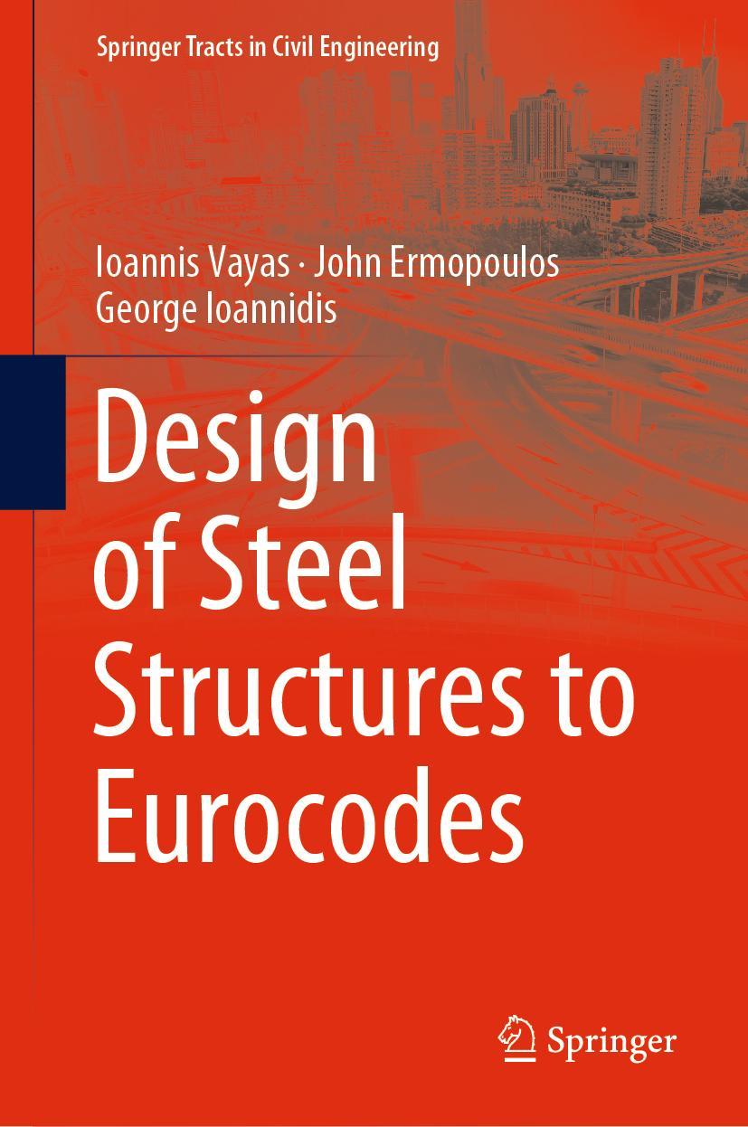 Cover: 9783319954738 | Design of Steel Structures to Eurocodes | Ioannis Vayas (u. a.) | Buch