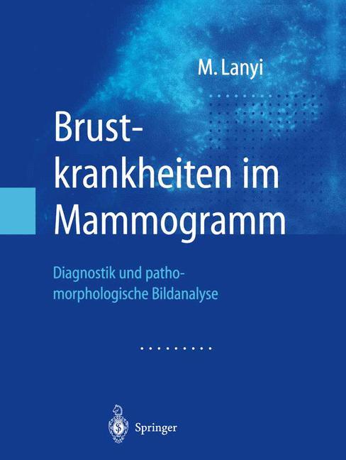 Cover: 9783662061787 | Brustkrankheiten im Mammogramm | Marton Lanyi | Taschenbuch | xi