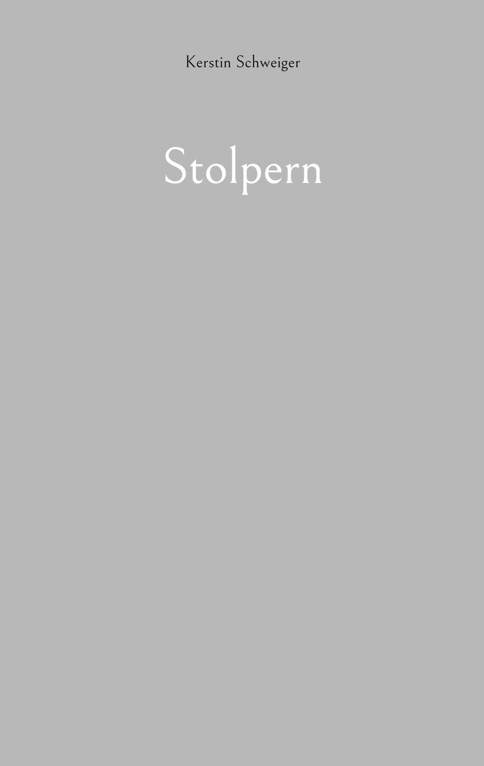 Cover: 9783756851904 | Stolpern | Kerstin Schweiger | Taschenbuch | Paperback | Deutsch
