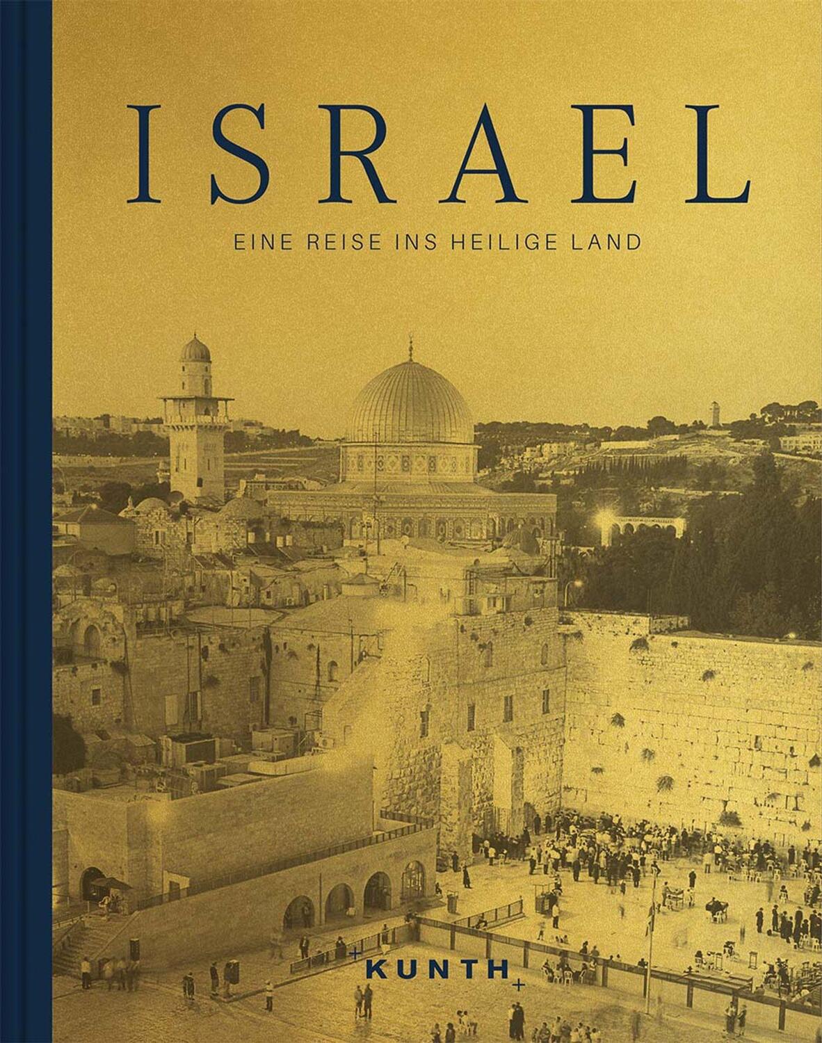 Cover: 9783955046965 | Israel | Eine Reise ins Heilige Land | Kunth Verlag | Buch | Deutsch