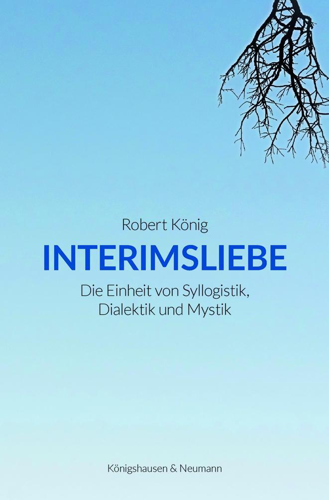 Cover: 9783826074479 | Interimsliebe | Die Einheit von Syllogistik, Dialektik und Mystik