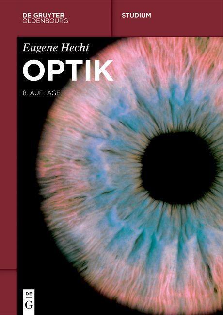Cover: 9783111025254 | Optik | Eugene Hecht | Buch | De Gruyter Studium | Deutsch | 2023