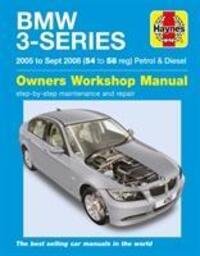 Cover: 9781785212789 | BMW 3-Series Petrol &amp; Diesel (05 - Sept 08) Haynes Repair Manual