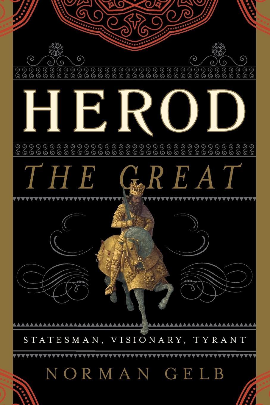 Cover: 9780810895256 | Herod the Great | Statesman, Visionary, Tyrant | Norman Gelb | Buch