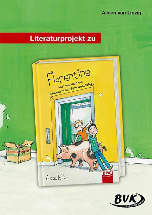 Cover: 9783867407878 | Literaturprojekt zu Florentine | Aileen van Lipzig | Broschüre | 2017