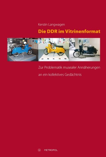 Cover: 9783863313166 | Die DDR im Vitrinenformat | Kerstin Langwagen | Buch | 314 S. | 2016
