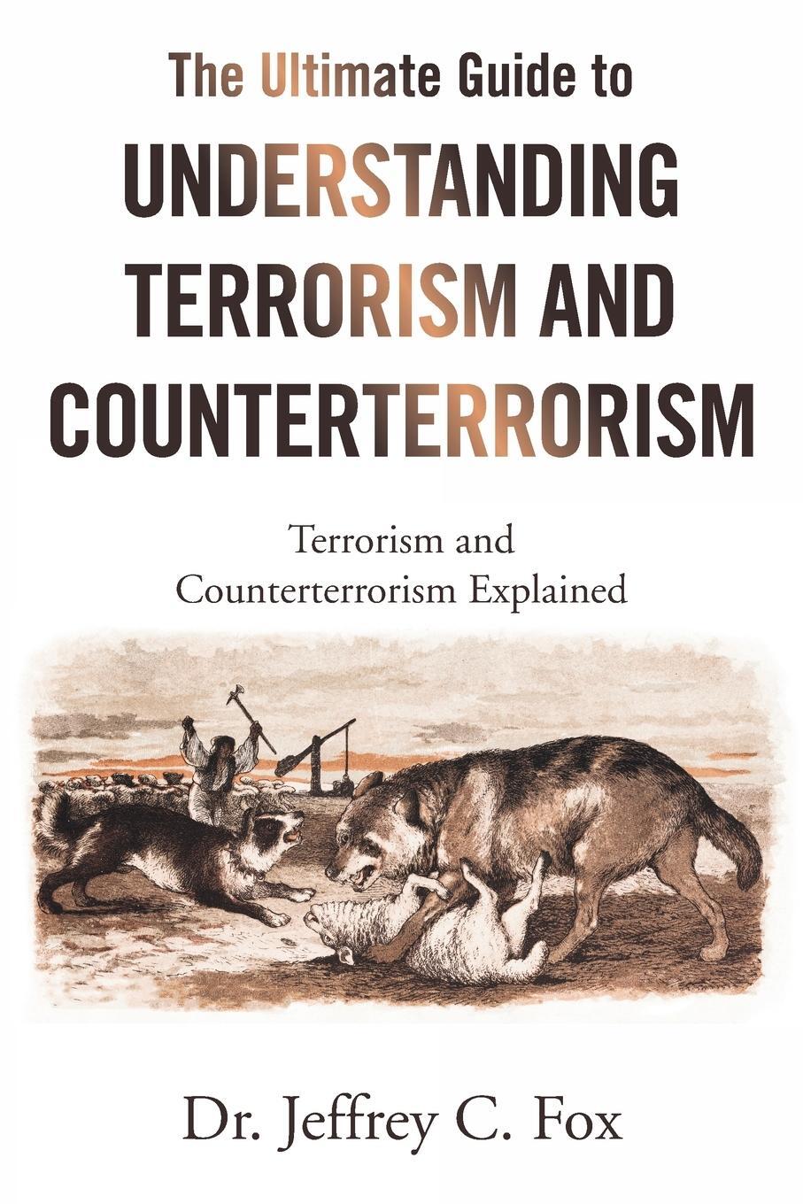 Cover: 9781664183926 | The Ultimate Guide to Understanding Terrorism and Counterterrorism