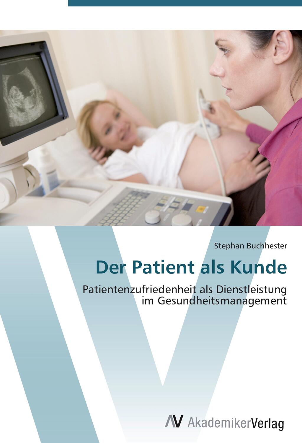 Cover: 9783639442106 | Der Patient als Kunde | Stephan Buchhester | Taschenbuch | Paperback