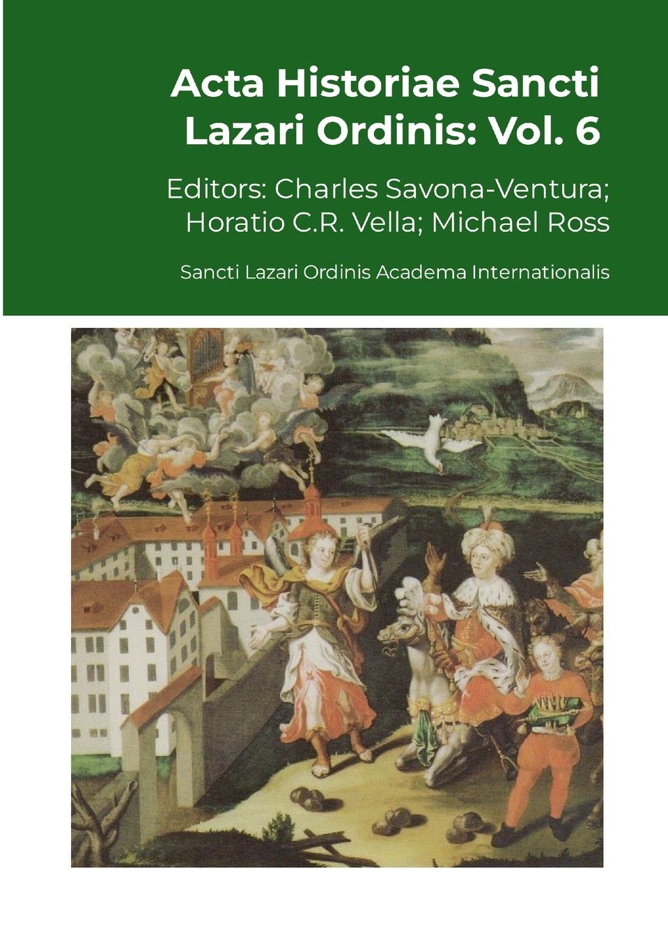 Cover: 9781446127513 | Acta Historiae Sancti Lazari Ordinis - Volume 6 | Taschenbuch | 2024