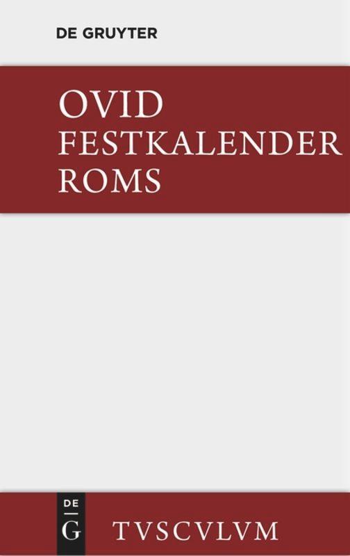 Cover: 9783110356991 | Festkalender Roms / Fasti | Lateinisch - deutsch | Ovid | Buch