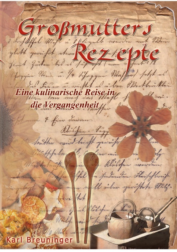 Cover: 9783754124499 | Großmutters Rezepte | Alte handgeschriebene Koch- und Backrezepte