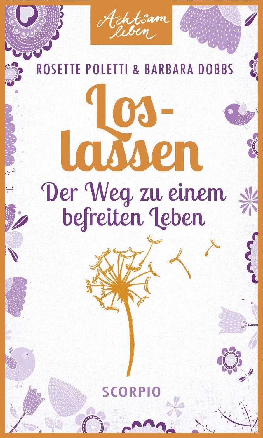 Cover: 9783943416947 | Loslassen | Der Weg zu einem befreiten Leben | Rosette Poletti (u. a.)