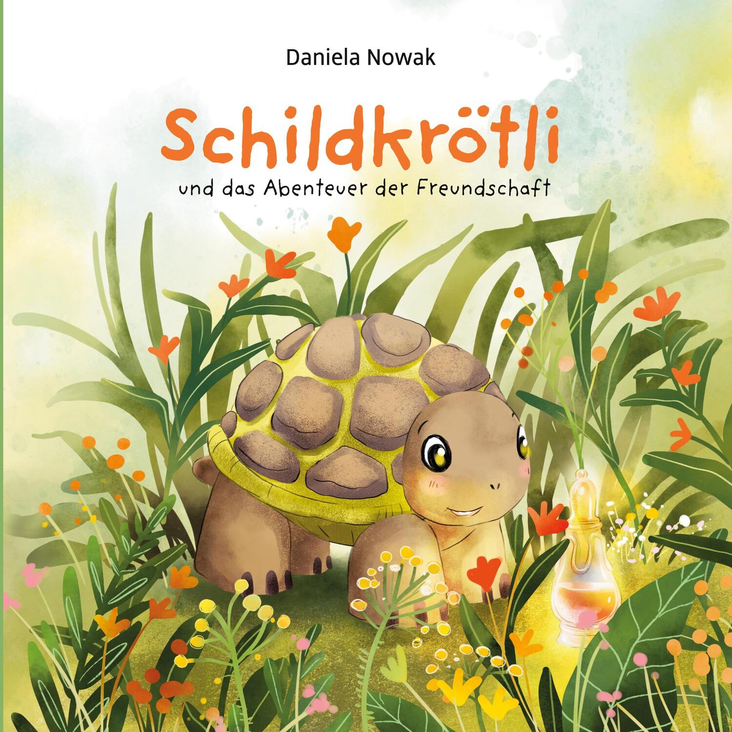 Cover: 9783757880996 | Schildkrötli und das Abenteuer der Freundschaft | Daniela Nowak | Buch