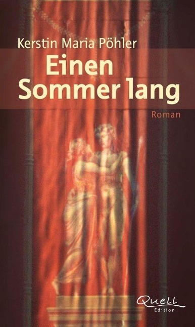 Cover: 9783981266757 | Einen Sommer lang | Roman | Kerstin Maria Pöhler | Buch | 330 S.