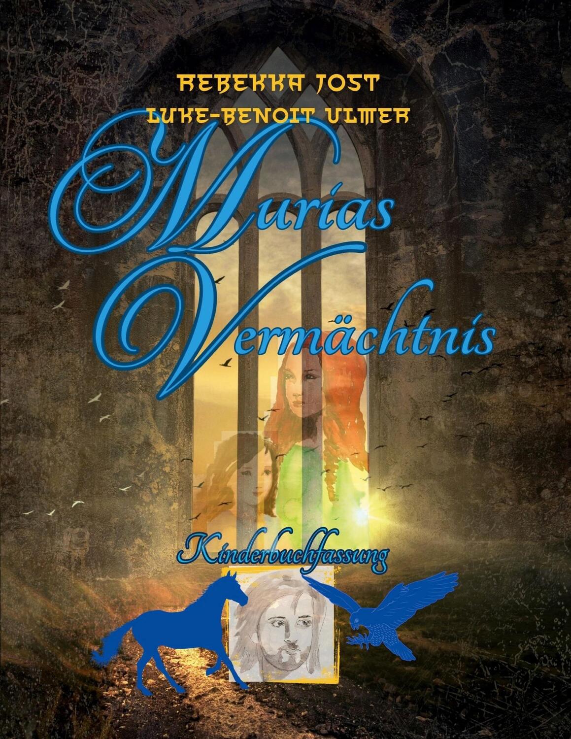 Cover: 9783757808723 | Murias Vermächtnis | Kinderbuchfassung | Rebekka Jost (u. a.) | Buch