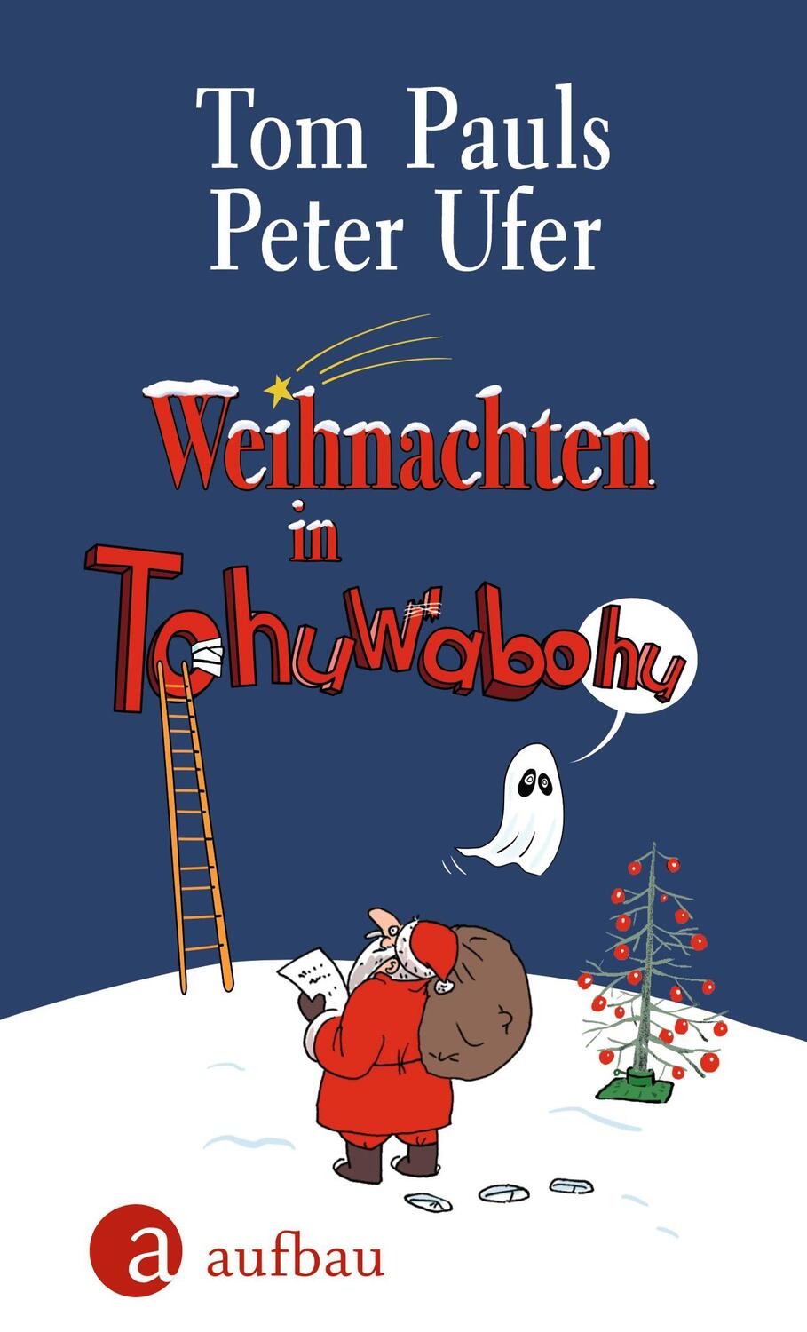 Cover: 9783351039882 | Weihnachten in Tohuwabohu | Tom Pauls (u. a.) | Buch | Deutsch | 2022