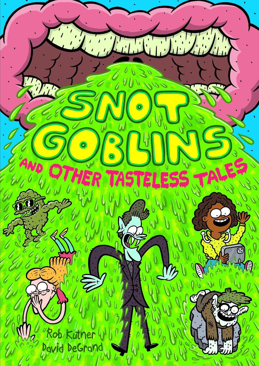 Cover: 9781250780805 | Snot Goblins and Other Tasteless Tales | Rob Kutner | Taschenbuch