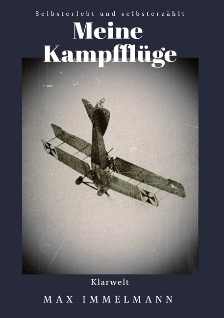 Cover: 9783746710099 | Meine Kampfflüge | Selbsterlebt und selbsterzählt | Max Immelmann