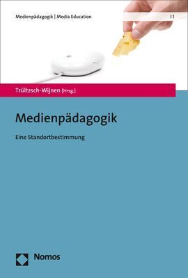Cover: 9783848736386 | Medienpädagogik | Eine Standortbestimmung | Christine Trültzsch-Wijnen