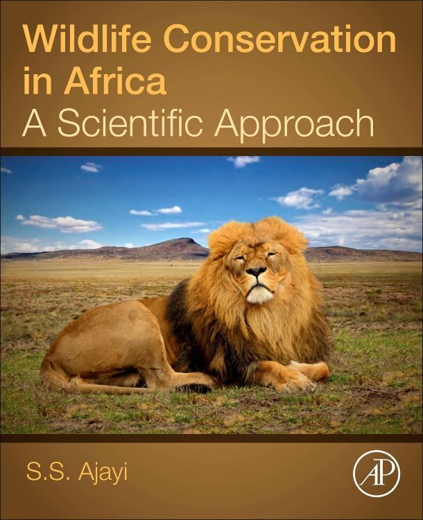 Cover: 9780128169629 | Wildlife Conservation in Africa | A Scientific Approach | S. S. Ajayi