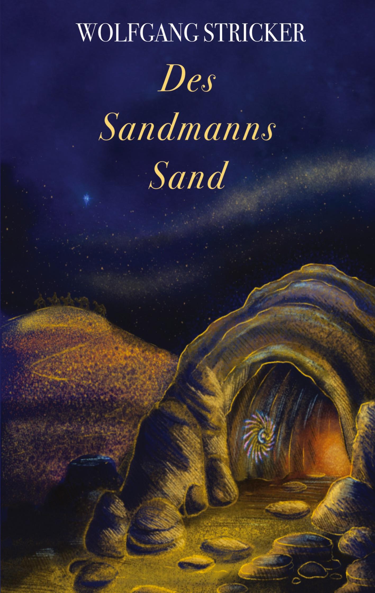 Cover: 9783950557305 | Des Sandmanns Sand | Wolfgang Stricker | Taschenbuch | 138 S. | 2024