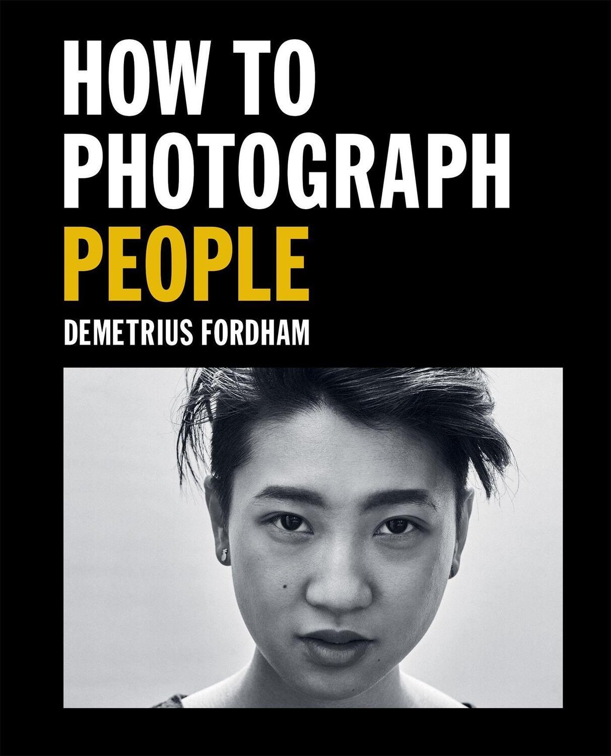 Cover: 9781781578247 | How to Photograph People | Learn to take incredible portraits & more