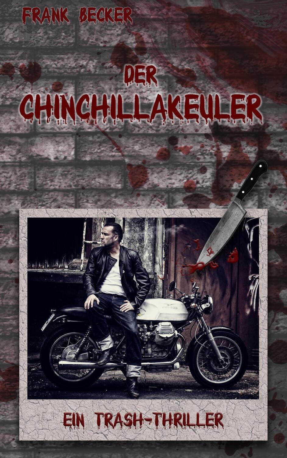 Cover: 9783743100237 | Der Chinchillakeuler | Frank Becker | Taschenbuch | Books on Demand