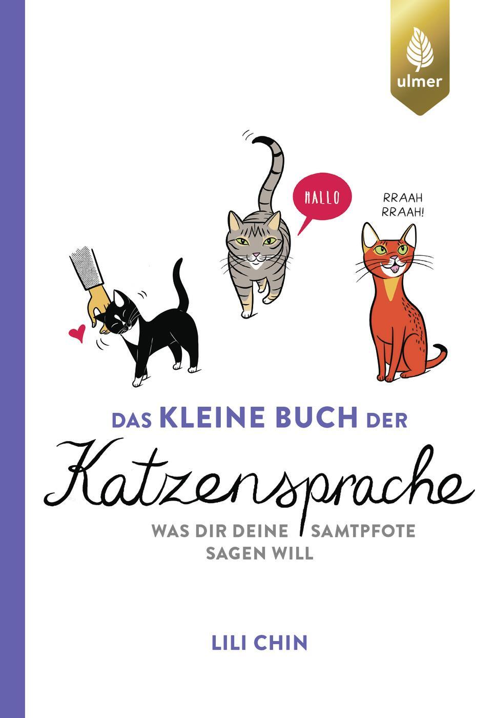 Cover: 9783818624576 | Das kleine Buch der Katzensprache | Was dir deine Samtpfote sagen will