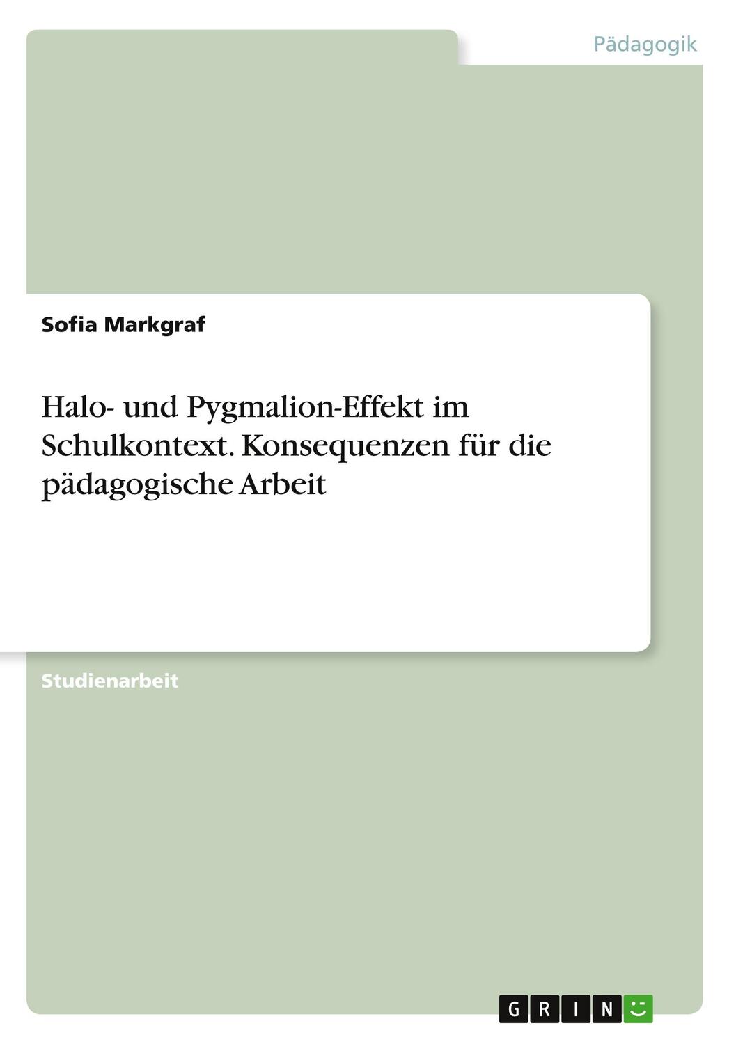 Cover: 9783668277038 | Halo- und Pygmalion-Effekt im Schulkontext. Konsequenzen für die...