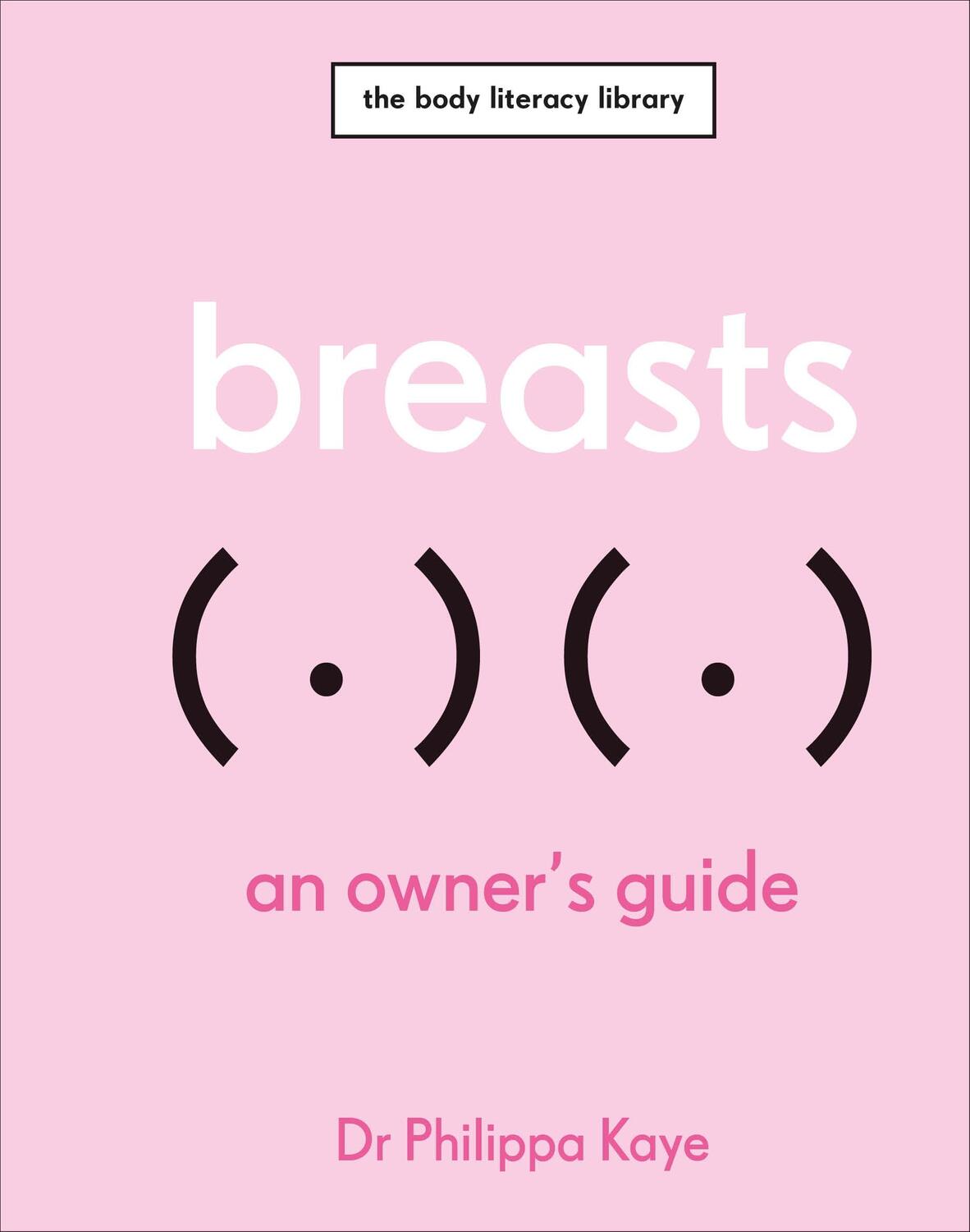 Cover: 9780241615294 | Breasts | An Owner's Guide | Philippa Kaye | Buch | Englisch | 2023