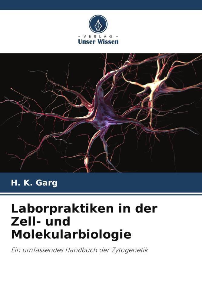 Cover: 9786206901822 | Laborpraktiken in der Zell- und Molekularbiologie | H. K. Garg | Buch