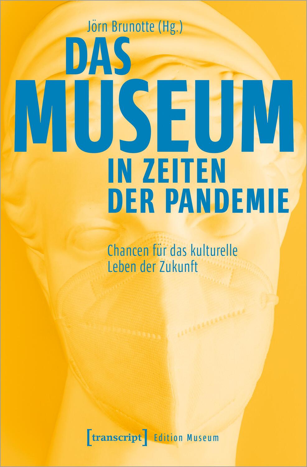 Cover: 9783837661330 | Das Museum in Zeiten der Pandemie | Jörn Brunotte | Taschenbuch | 2022