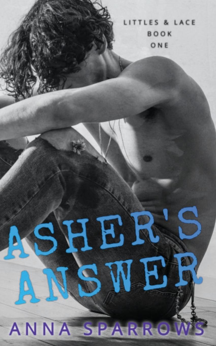 Cover: 9780645246193 | Asher's Answer | An MM Age Play Romance | Anna Sparrows | Taschenbuch