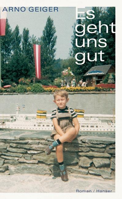 Cover: 9783446206502 | Es geht uns gut | Arno Geiger | Buch | Deutsch | 2005 | Hanser, Carl