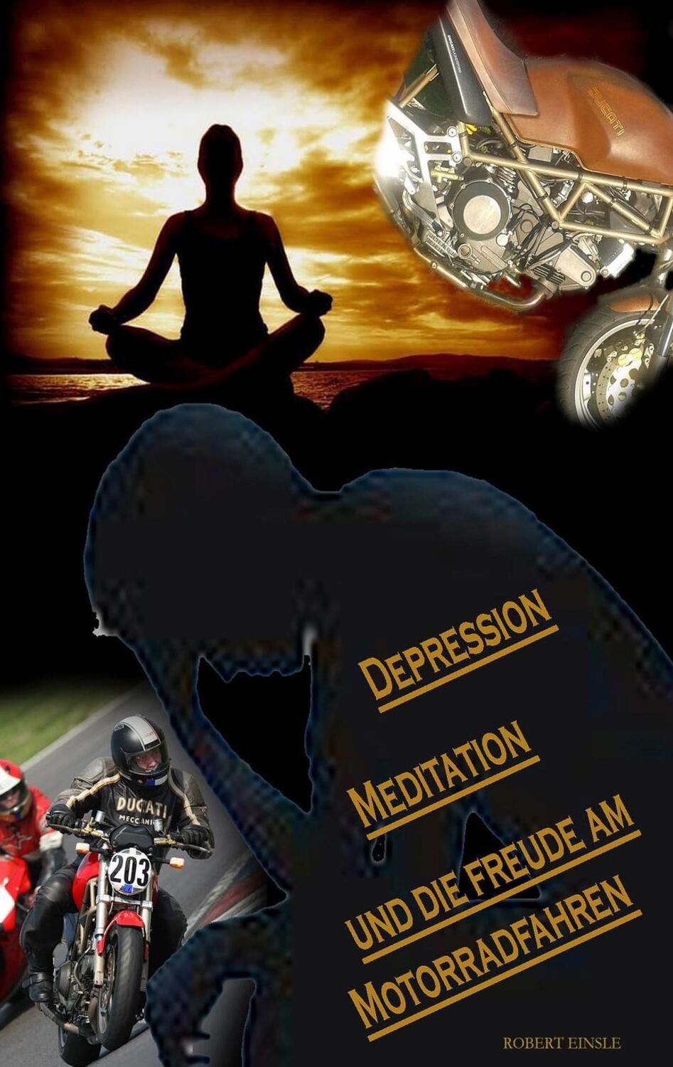 Cover: 9783752835236 | Depression, Meditation und die Freude am Motorradfahren | Einsle